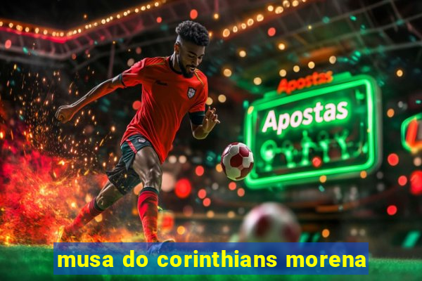 musa do corinthians morena